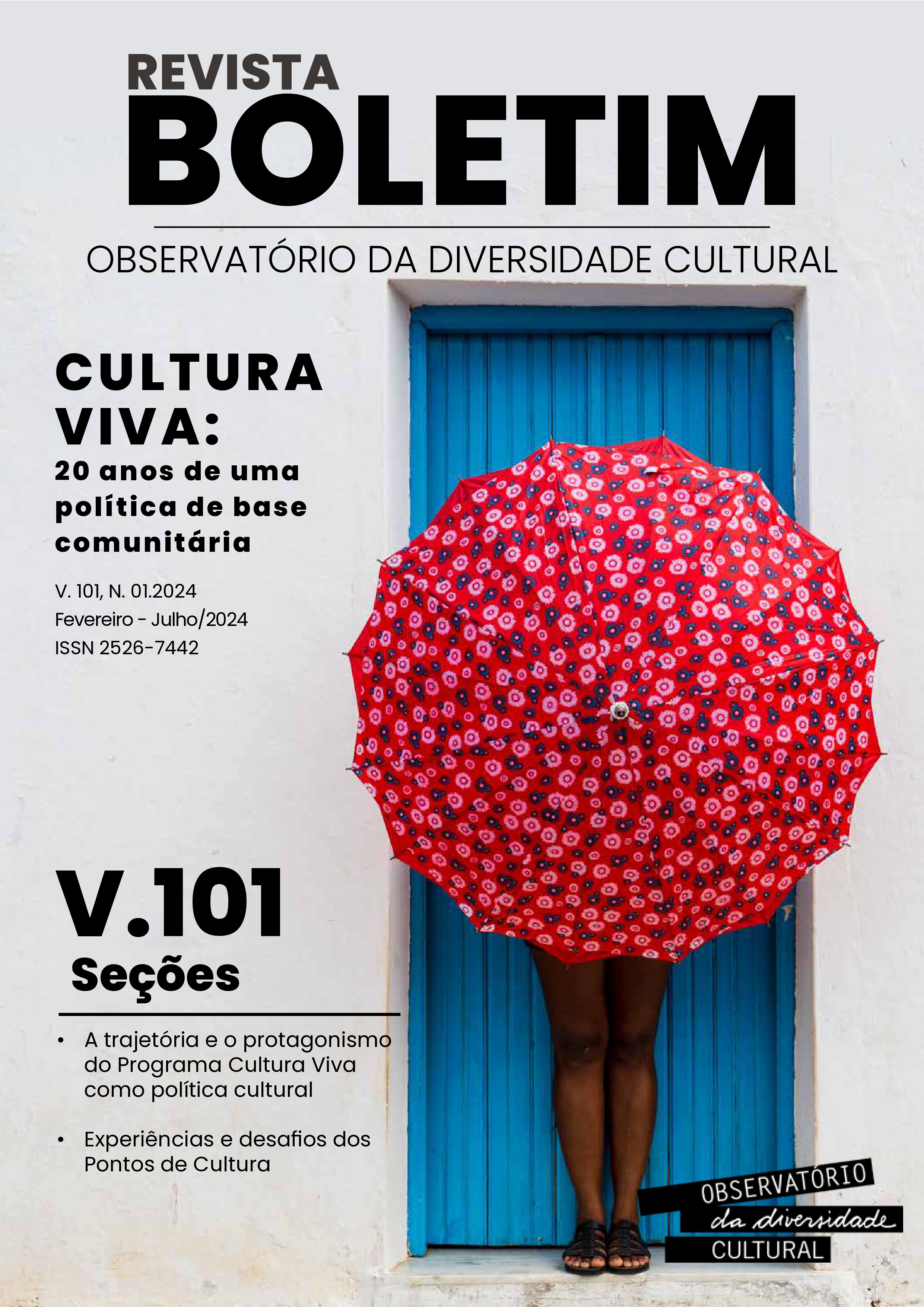 					Visualizar v. 101 n. 01 (2024): Cultura viva: 20 anos de uma política de base comunitária
				